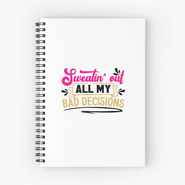 Item preview, Sweating Out All My Bad Decisions designed and sold by Snapshots-Plus.