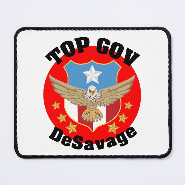 Item preview, Top Gov Ron DeSavage Florida's Governor Runs For Office Presidential Election Ron De Savage designed and sold by Sonatablue.