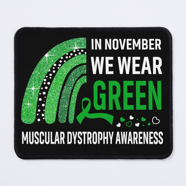 Item preview, In November We Wear Green Muscular Dystrophy Awareness designed and sold by Gillosina.