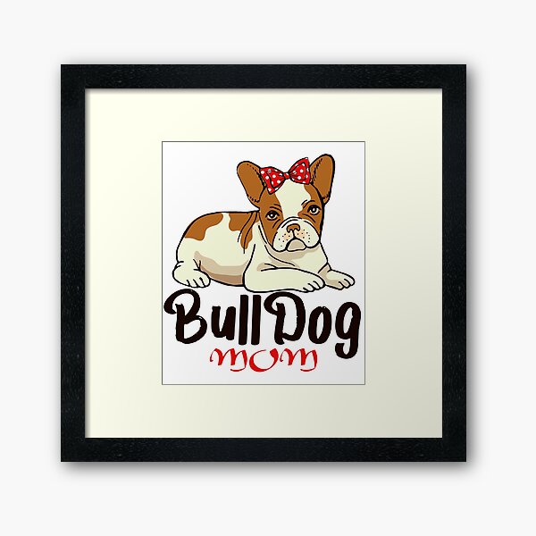 Item preview, Bulldog Mom designed and sold by Re Ka.