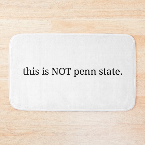 Item preview, University of Pennsylvania joke, "this is NOT penn state." designed and sold by Devon Nassau.