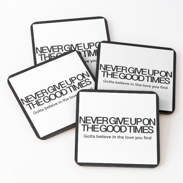 Item preview, Never give up on the good times  designed and sold by The Onboard  Artist.