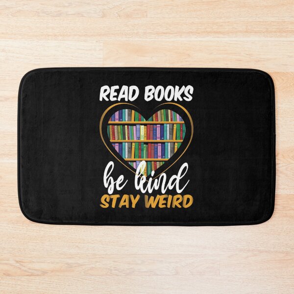 Item preview, Read books be kind stay weird funny book lover quotes designed and sold by Alice-Elgawi.