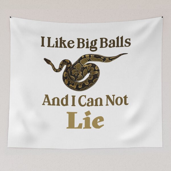 Item preview, I Like Big Balls and I Can Not Lie - Ball Python Design designed and sold by LovenLaughter.