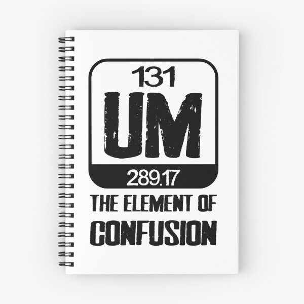 Item preview, um the element of confusion      designed and sold by SlomotionsShop.