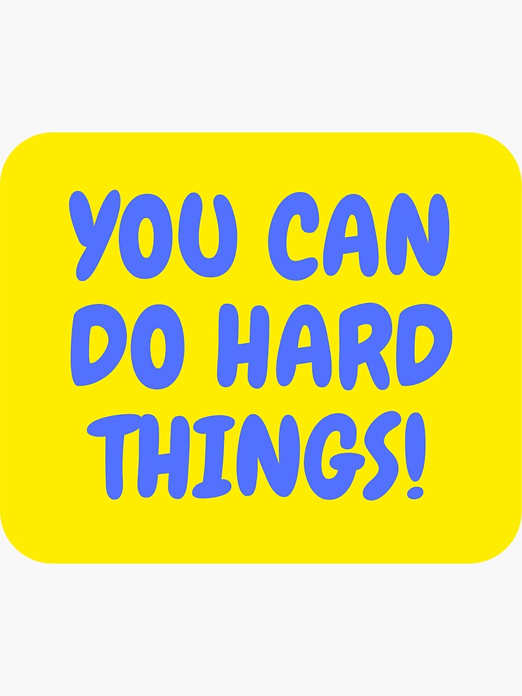 you-can-do-hard-things-sticker-for-sale-by-vitaxart-redbubble