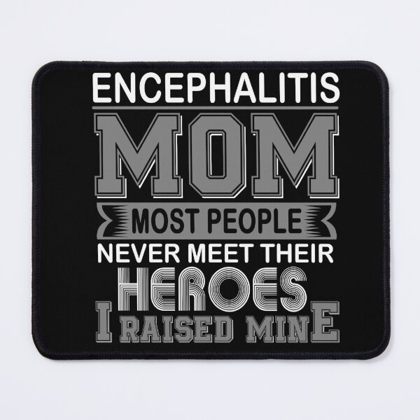 Item preview, Proud Encephalitis Mom Most People Never Meet Their Heroes I Raise Mine designed and sold by frechettee.