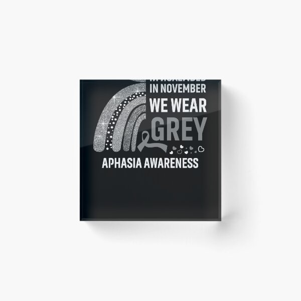 Item preview, In November We Wear Grey Aphasia Awareness designed and sold by Gillosina.