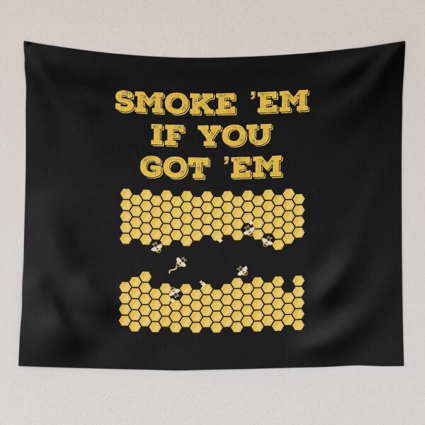 Item preview, SMOKE 'EM IF YOU GOT 'EM designed and sold by antipatic.