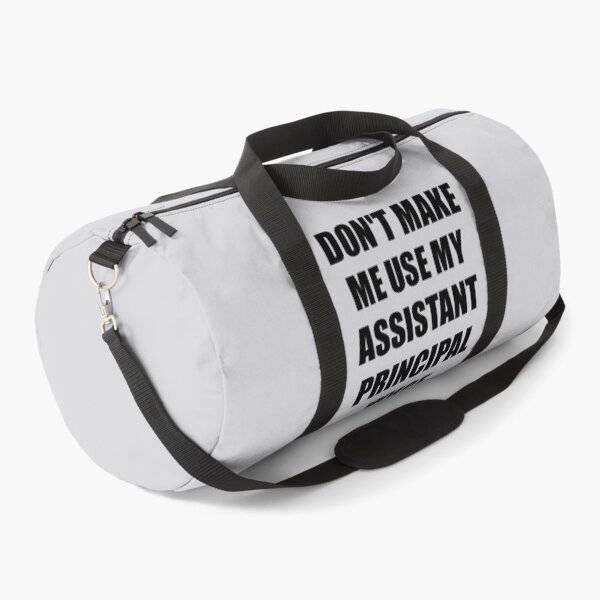 Item preview, Don't Make Me Use My Assistant Principal Voice designed and sold by PorpoiseTee.