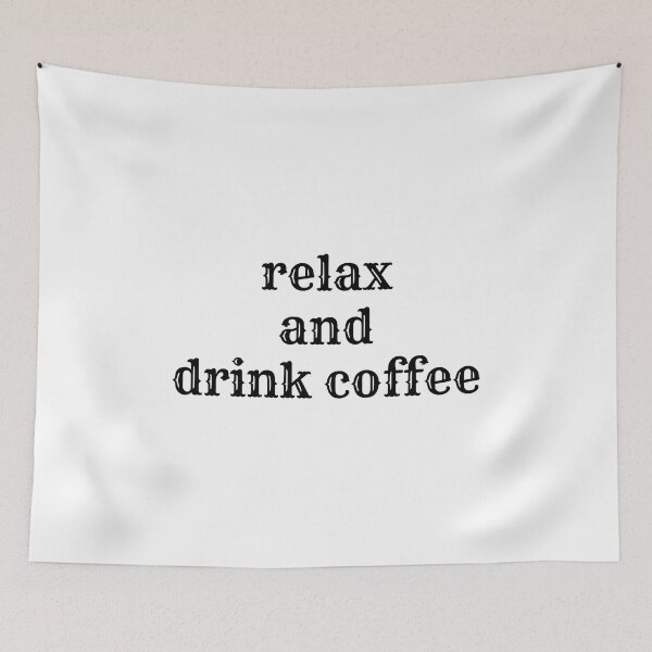 Item preview, Relax And Drink Coffee designed and sold by Mvcias.