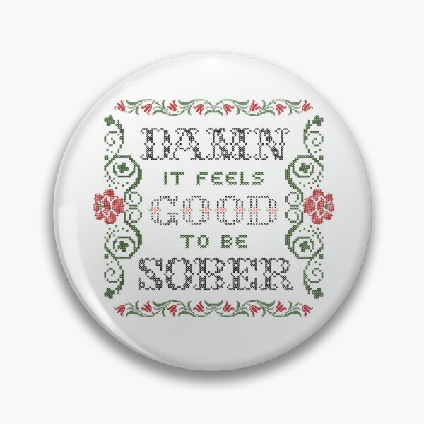 Item preview, Damn It Feels Good To Be Sober designed and sold by AmendApparel.