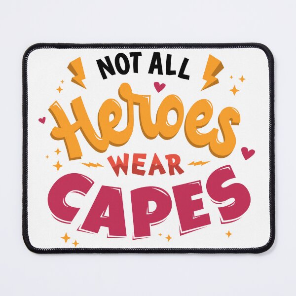 Item preview, Not all heroes wear capes designed and sold by Aysa Galaxy.