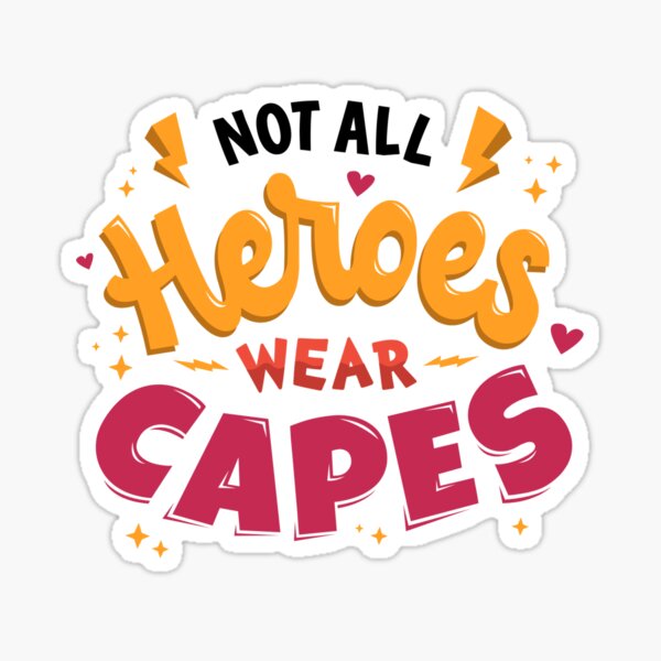 Item preview, Not all heroes wear capes designed and sold by Aysa Galaxy.