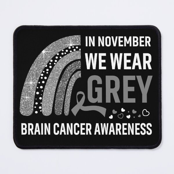Item preview, In November We Wear Grey Brain Cancer Awareness designed and sold by Gillosina.
