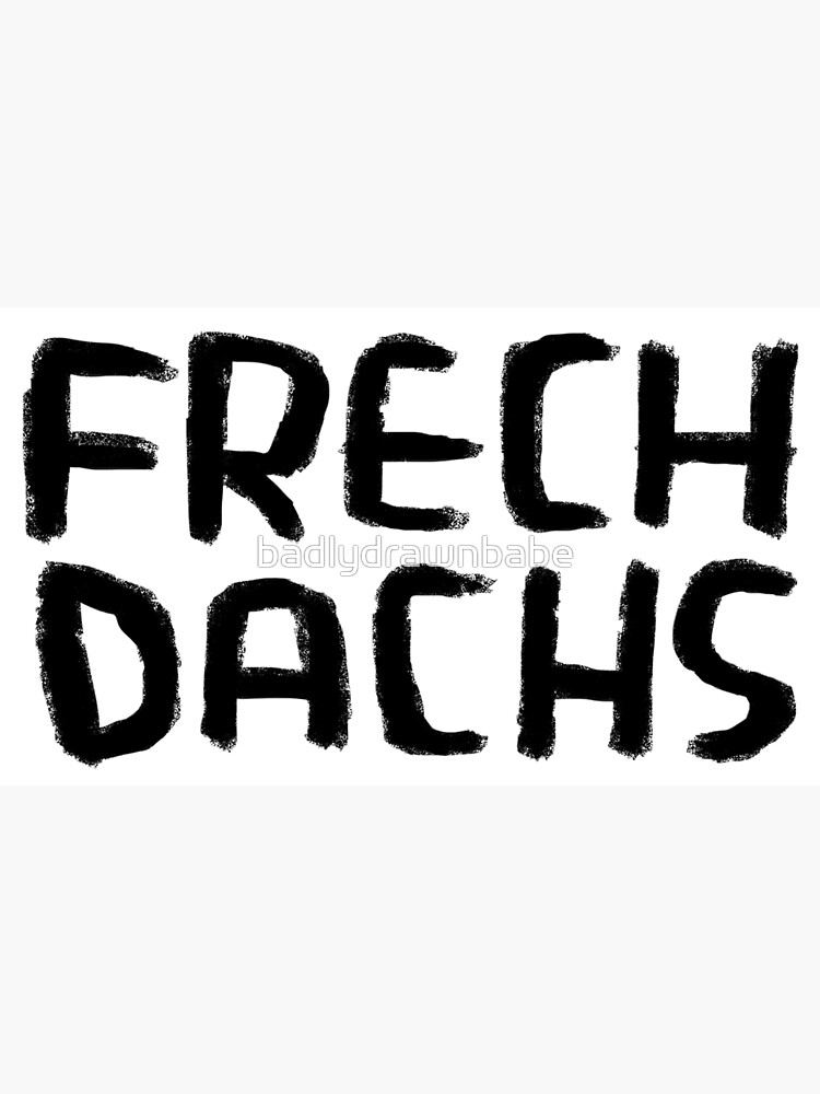 "Cheeky Badger, German, Frech, Dachs, Frechdachs" Poster for Sale by
