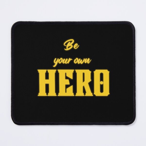 Item preview, Be your own hero designed and sold by Aysa Galaxy.