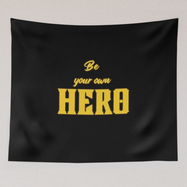 Item preview, Be your own hero designed and sold by Aysa Galaxy.