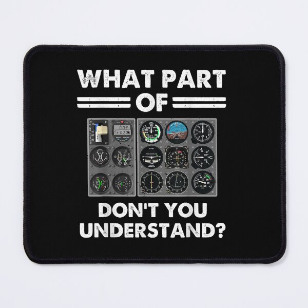 Item preview, What Part Of Airplane Pilot Instruments Don't You Understand designed and sold by dolsy-store.
