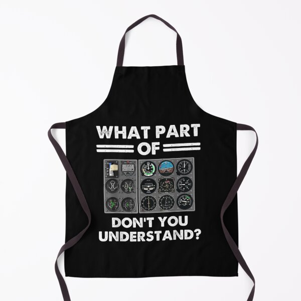 Item preview, What Part Of Airplane Pilot Instruments Don't You Understand designed and sold by dolsy-store.