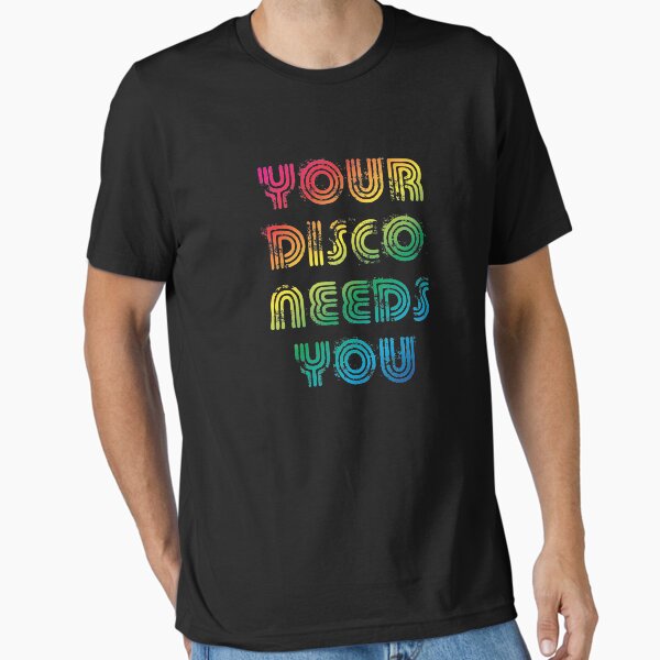 Item preview, Your disco needs you designed and sold by lazarusheart.