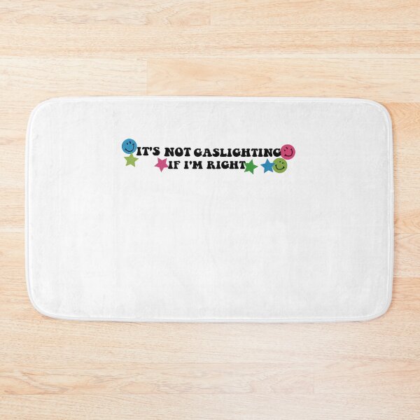 Item preview, IT'S NOT GASLIGHTING IF I'M RIGH designed and sold by Bethemostbeauti.