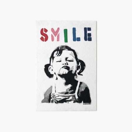 Banksy graffiti Quote SMILE with girl not smiling Girl Power resistance HD HIGH QUALITY ONLINE STORE Art Board Print