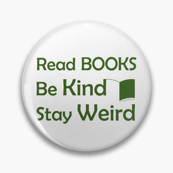 Item preview, Read Books Be Kind Stay Weird  designed and sold by Ghizlane08.