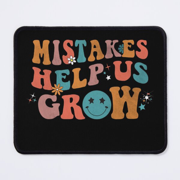 Item preview, MISTAKES HELP US GROW designed and sold by YaassDesign.