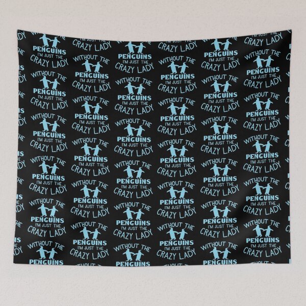 Item preview, Without the Penguins... I'm just the Crazy Lady designed and sold by jazzydevil.