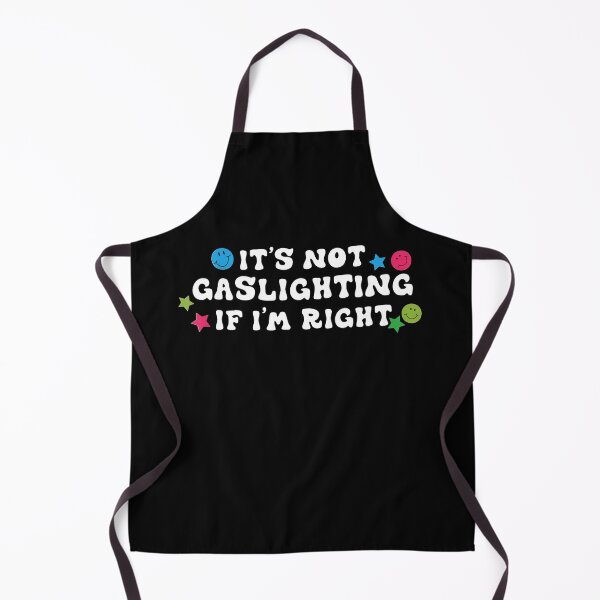 Item preview, IT'S NOT GASLIGHTING IF I'M RIGH designed and sold by Bethemostbeauti.