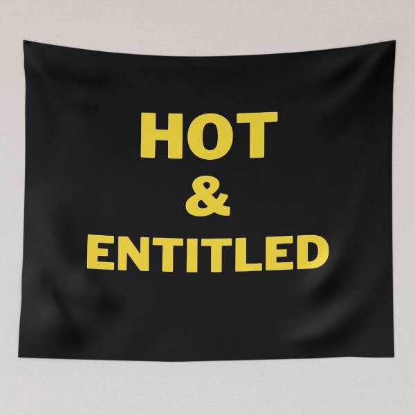 Item preview, Hot and Entitled  designed and sold by 2Cheesy4U.