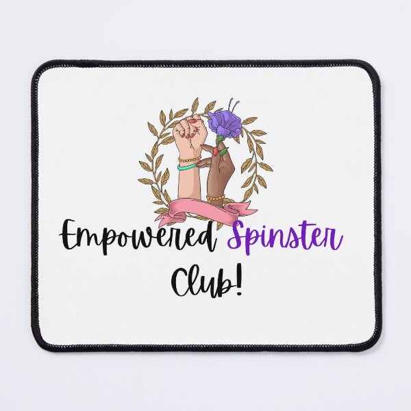 Item preview, Empowered Spinster Club! designed and sold by TheMajesTee.
