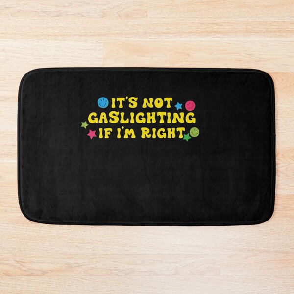 Item preview, Copy of IT'S NOT GASLIGHTING IF I'M RIGH designed and sold by Bethemostbeauti.