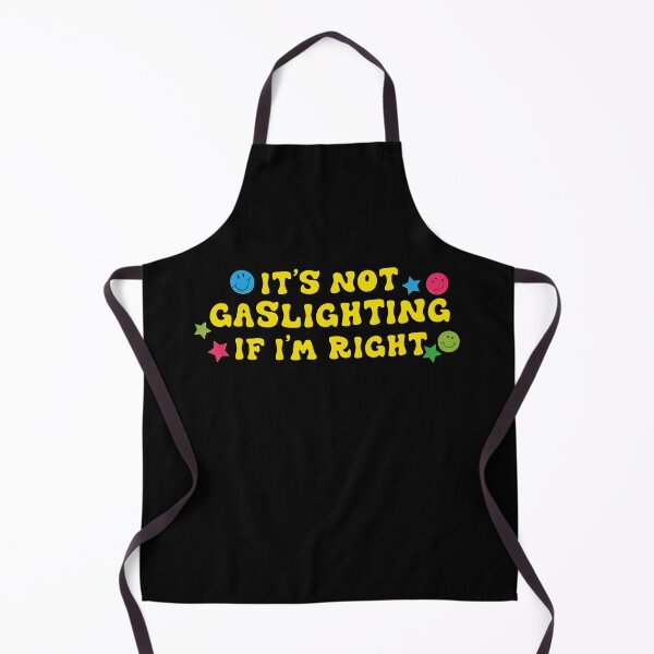 Item preview, Copy of IT'S NOT GASLIGHTING IF I'M RIGH designed and sold by Bethemostbeauti.
