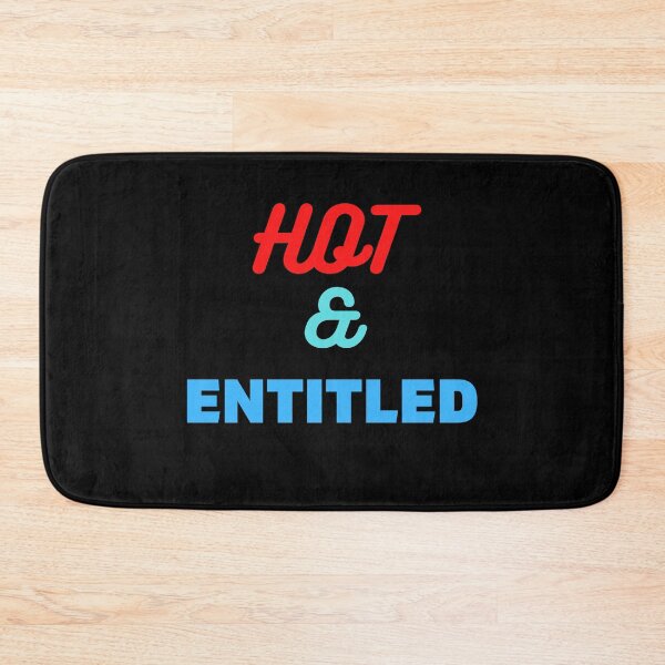 Item preview, Hot and Entitled  designed and sold by 2Cheesy4U.