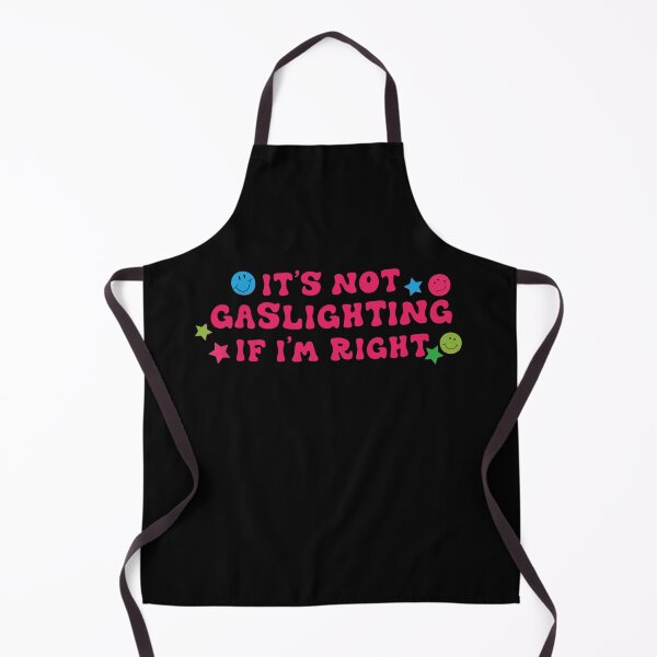 Item preview, Copy of IT'S NOT GASLIGHTING IF I'M RIGH designed and sold by Bethemostbeauti.
