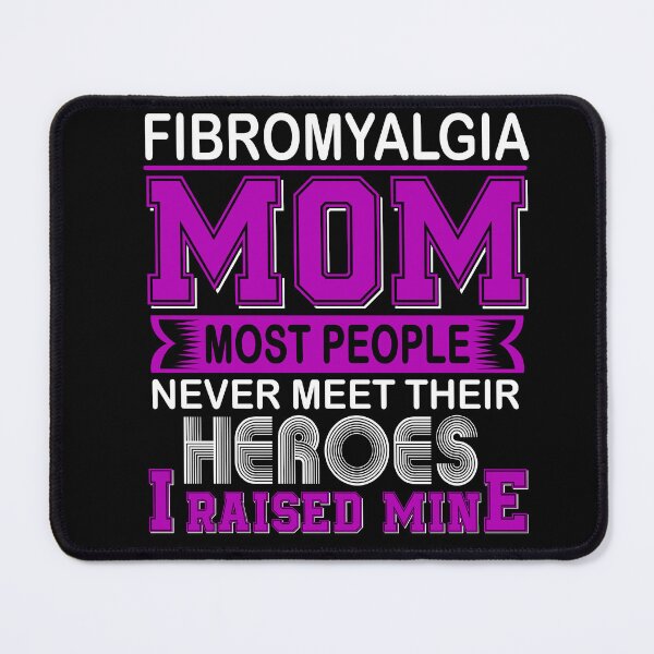 Item preview, Proud Fibromyalgia Mom Most People Never Meet Their Heroes I Raise Mine designed and sold by frechettee.