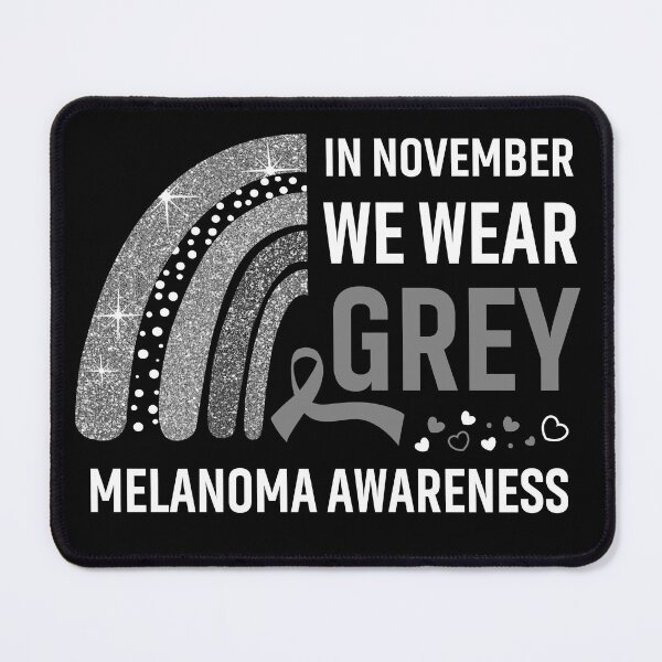 Item preview, In November We Wear Grey Melanoma Awareness designed and sold by Gillosina.
