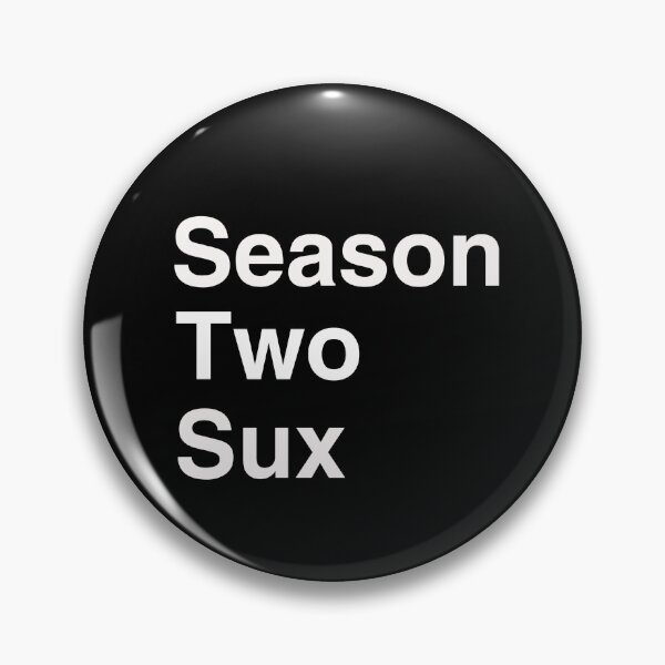 Item preview, Season Two Sux designed and sold by Captain Met.