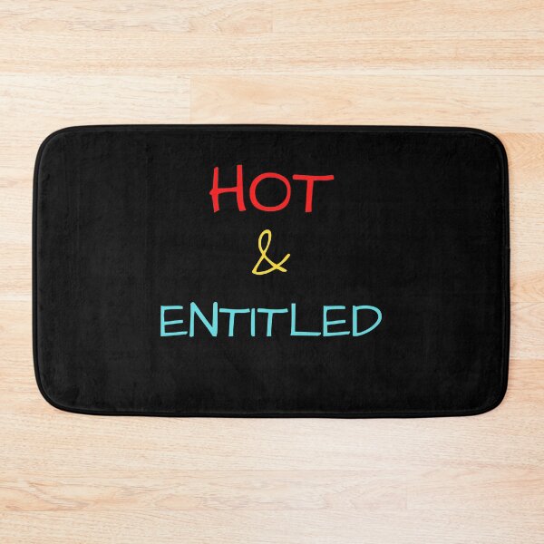 Item preview, Hot and Entitled  designed and sold by 2Cheesy4U.