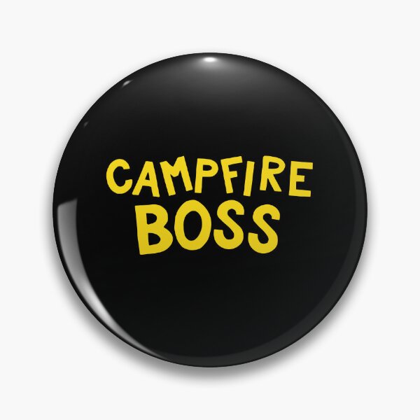 Item preview, CAMPFIRE BOSS designed and sold by jazzydevil.