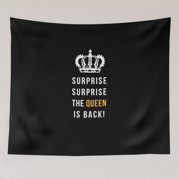 Item preview, Surprise Surprise The Queen is Back designed and sold by poisondesign.