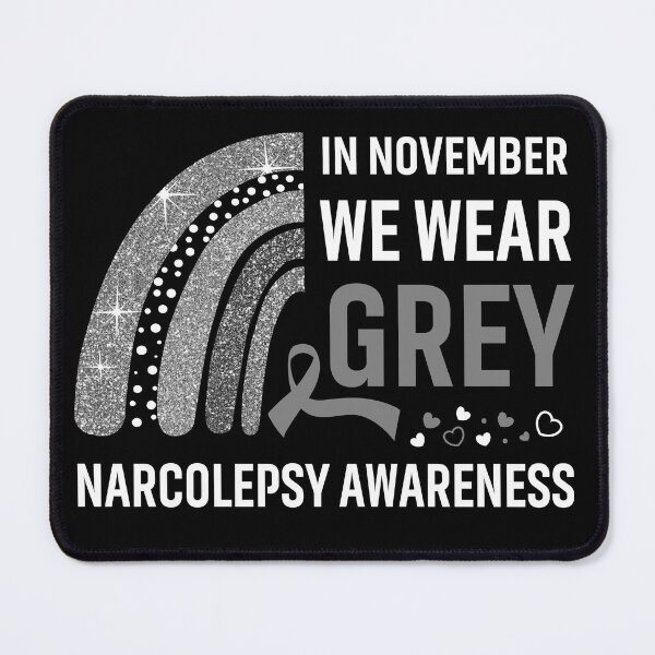 Item preview, In November We Wear Grey Narcolepsy Awareness designed and sold by Gillosina.