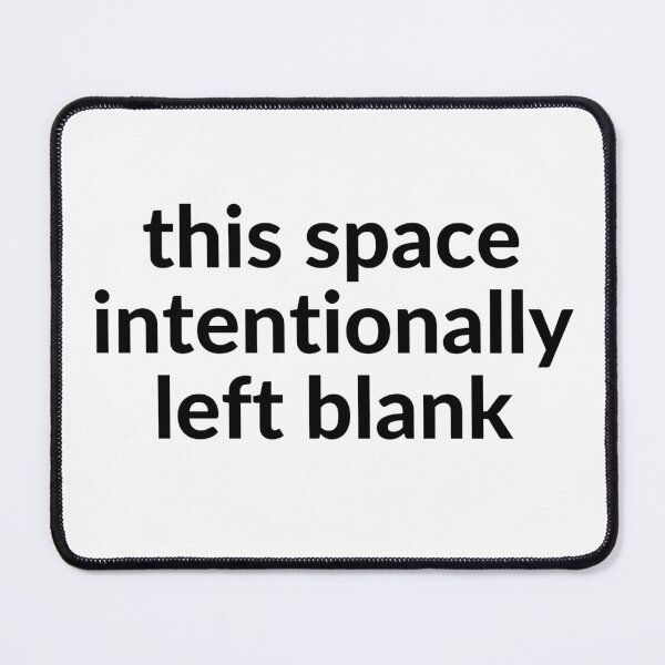Item preview, This Space Intentionally Left Blank designed and sold by ami.creations.