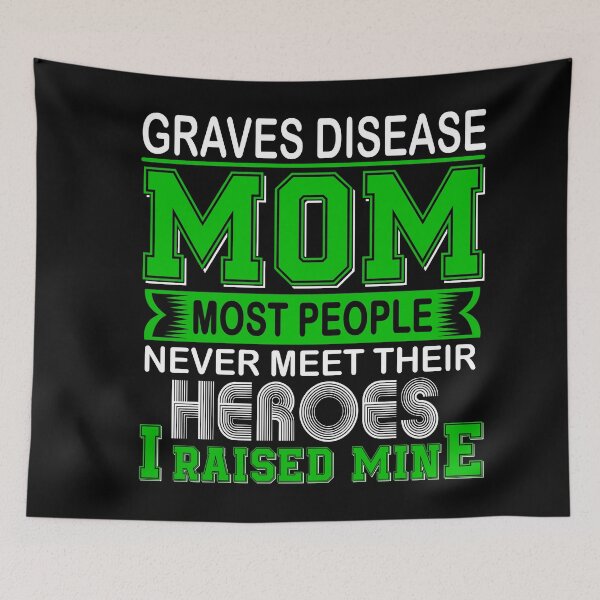 Item preview, Proud Graves Disease Mom Most People Never Meet Their Heroes I Raise Mine designed and sold by frechettee.