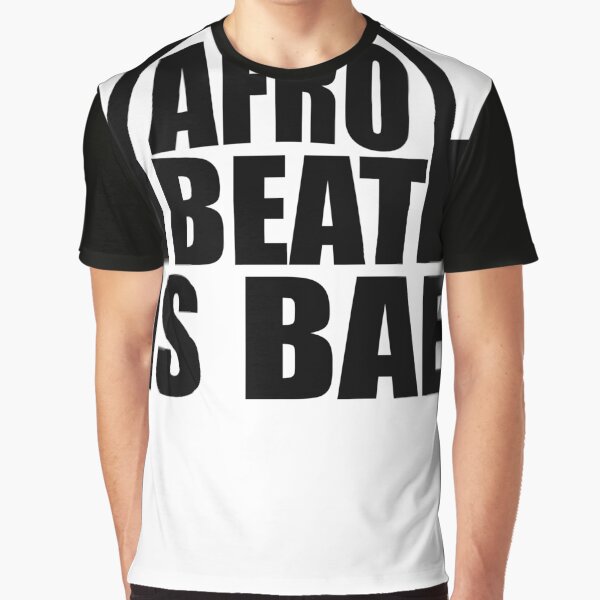 Afrobeat Is BAE Afrobeat Lovers Music Gift Graphic T-Shirt