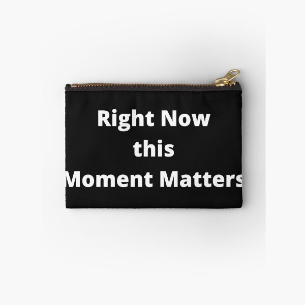 Item preview, Right Now this Moment Matters designed and sold by OldDaysPast.