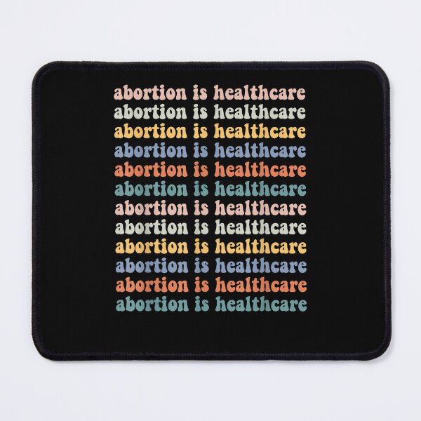 Item preview, Abortion Is Healthcare Pro Choice Feminist Women's Rights designed and sold by charalphe.