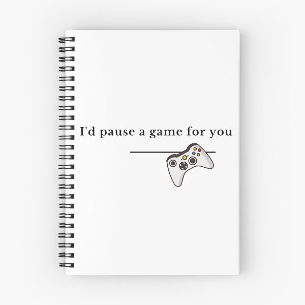 Item preview, I'd pause my game for you designed and sold by GamersLands.